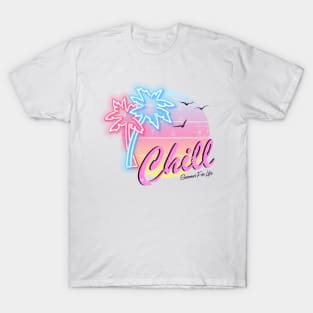 Chill Summer for Life T-Shirt